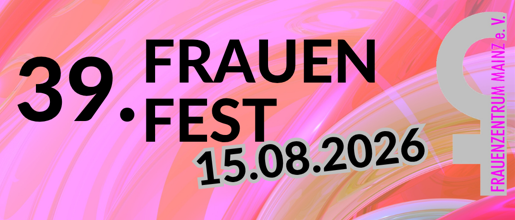 Frauenzentrum Mainz: Frauenfest am 15.08.26
